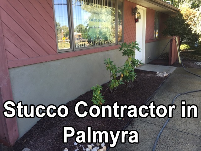Stucco Contractor in Palmyra